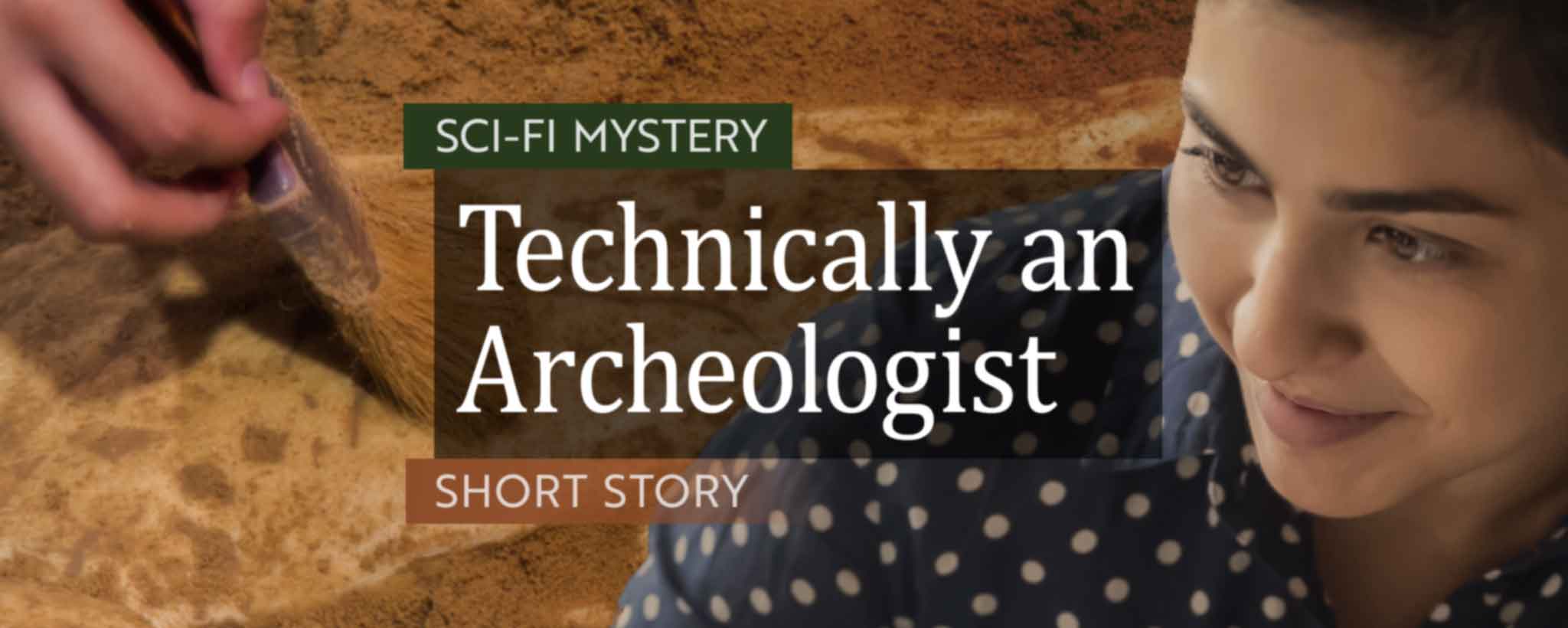 'Technically an Archeologist E1'