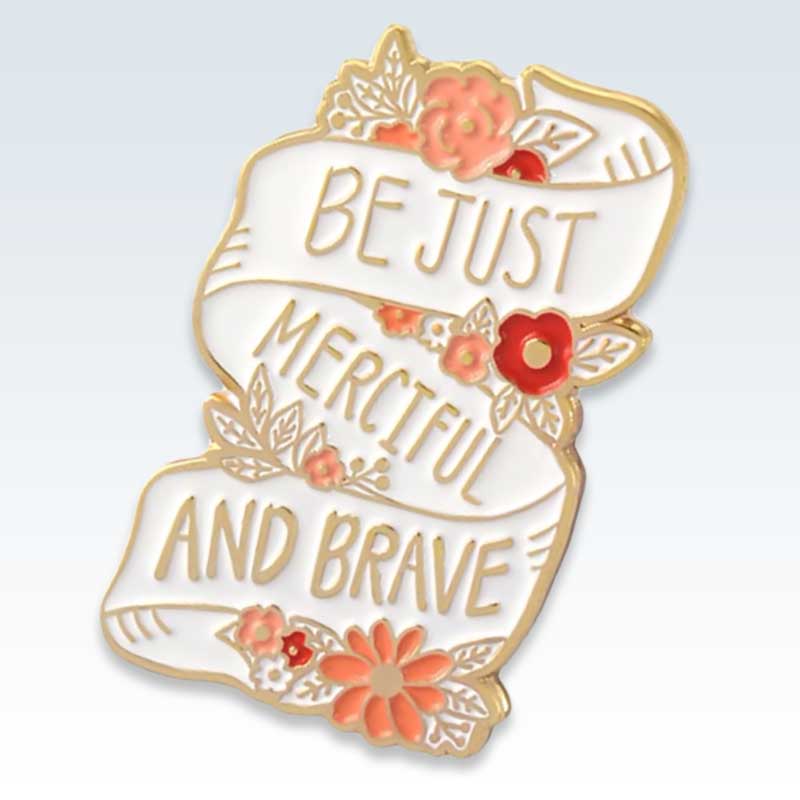 Be Brave and Merciful Lapel Pin Detail