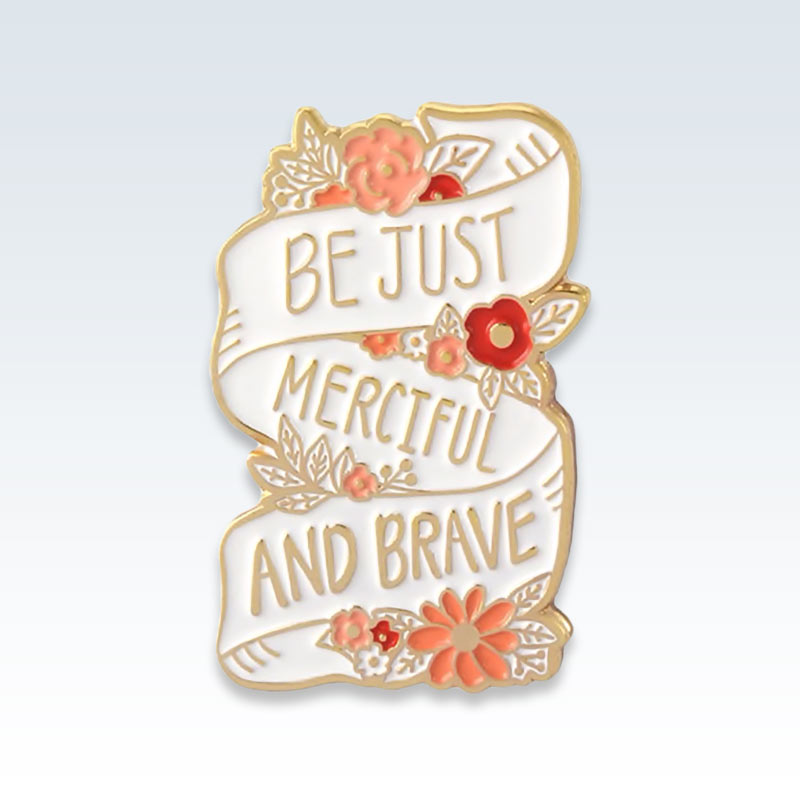 Be Brave and Merciful Lapel Pin